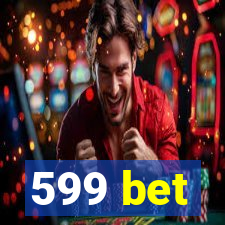 599 bet